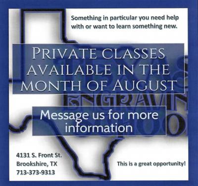 Texas Engraving Offering Private Classes in August.