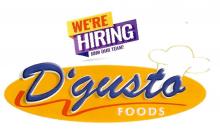 D'gusto Foods Now Hiring!